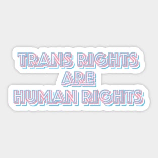 Trans Rights Are Human Rights Sticker